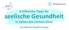 Überschrift Seelische Gesundheit in Zeiten von Corona